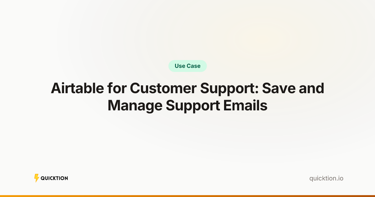 Airtable for Customer Support: Save and Manage Support Emails