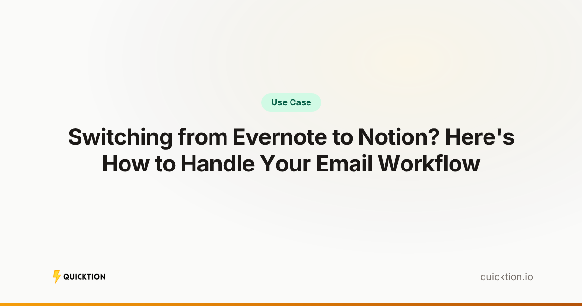 Switching from Evernote to Notion? Here's How to Handle Your Email Workflow