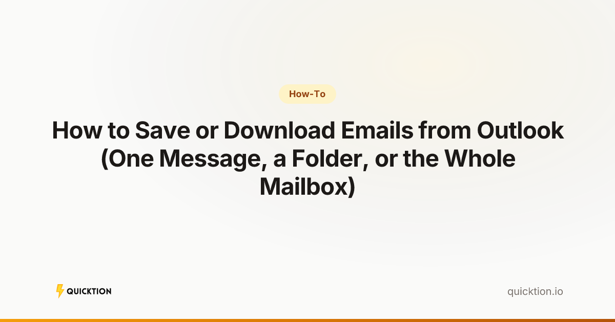 How to Save or Download Emails from Outlook (One Message, a Folder, or the Whole Mailbox)