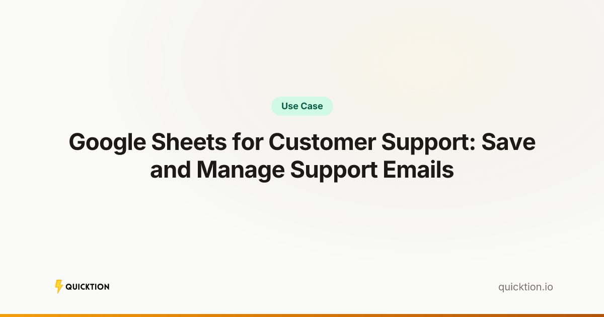 Google Sheets for Customer Support: Save and Manage Support Emails