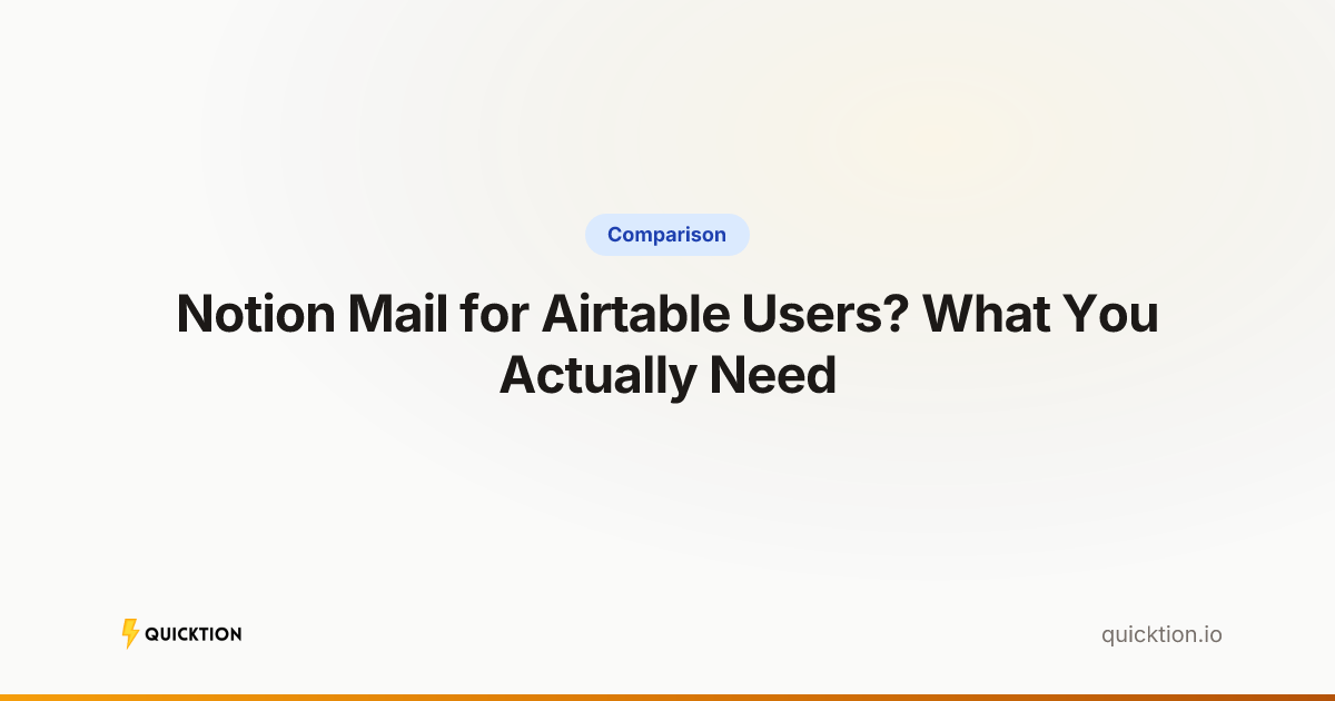 Notion Mail for Airtable Users? What You Actually Need