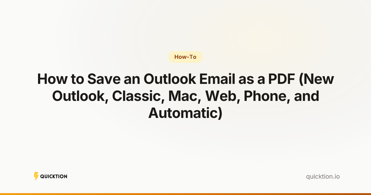 How to Save an Outlook Email as a PDF (New Outlook, Classic, Mac, Web, Phone, and Automatic)